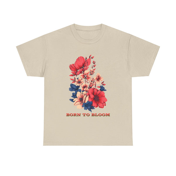 Born to Bloom Tshirt Unisex Heavy Cotton Tee