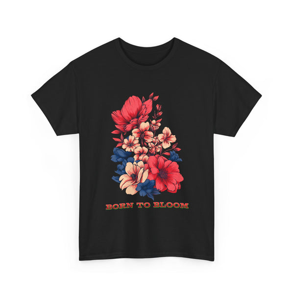 Born to Bloom Tshirt Unisex Heavy Cotton Tee