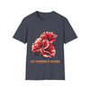 Let Yourself Bloom Unisex Softstyle T-Shirt