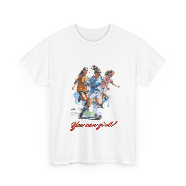 You Can Girl Tshirt Unisex Heavy Cotton Tee