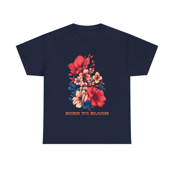 Born to Bloom Tshirt Unisex Heavy Cotton Tee