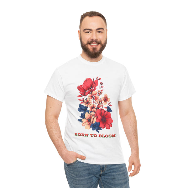 Born to Bloom Tshirt Unisex Heavy Cotton Tee