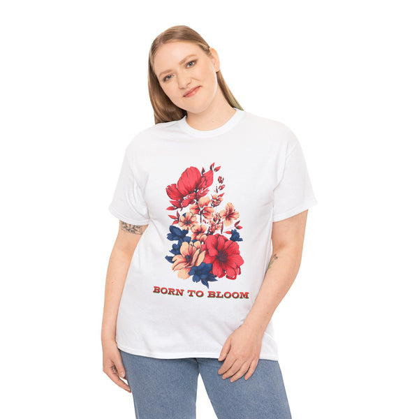 Born to Bloom Tshirt Unisex Heavy Cotton Tee