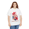 Born to Bloom Tshirt Unisex Heavy Cotton Tee
