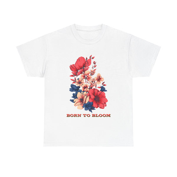 Born to Bloom Tshirt Unisex Heavy Cotton Tee