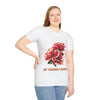 Let Yourself Bloom Unisex Softstyle T-Shirt