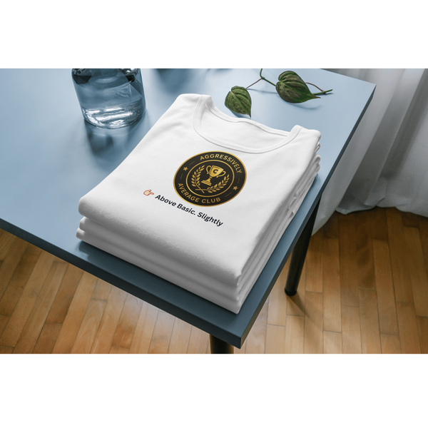 Aggressively Average Club -Above basic, slightly- Unisex Organic Oversized High Neck T-Shirt – Funny Minimal Streetwear Graphic Tee