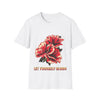 Let Yourself Bloom Unisex Softstyle T-Shirt