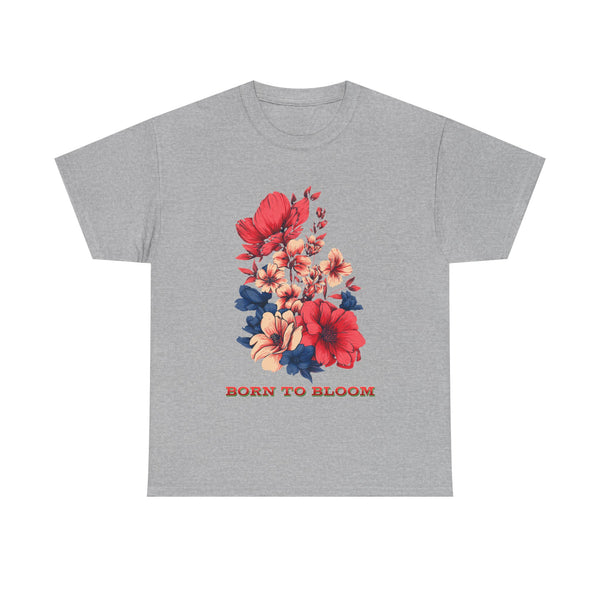 Born to Bloom Tshirt Unisex Heavy Cotton Tee