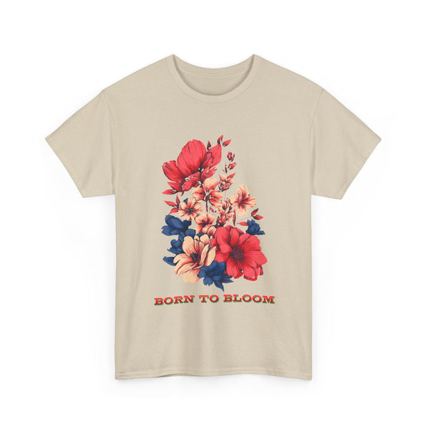 Born to Bloom Tshirt Unisex Heavy Cotton Tee