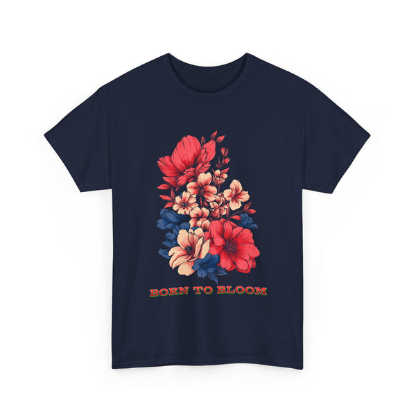 Born to Bloom Tshirt Unisex Heavy Cotton Tee