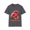Let Yourself Bloom Unisex Softstyle T-Shirt